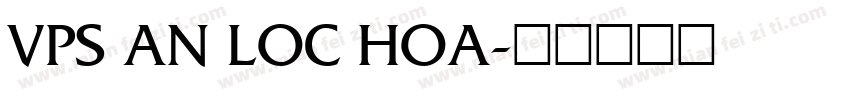 VPS An Loc Hoa字体转换